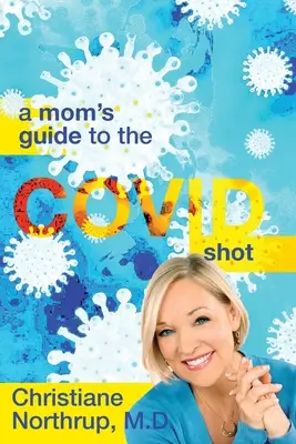 Průvodce maminky očkováním COVID - A Mom's Guide to the COVID Shot