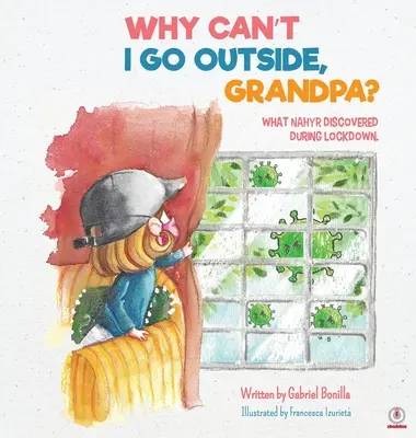 Proč nemůžu jít ven, dědo? - Why Can't I Go Outside, Grandpa?