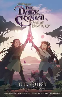 Jim Henson's the Dark Crystal: Age of Resistance (Jim Henson's Temný krystal: Věk odporu): The Quest for Dual Glaive - Jim Henson's the Dark Crystal: Age of Resistance: The Quest for the Dual Glaive
