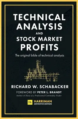 Technická analýza a zisky na burze (Harriman Definitive Edition) - Technical Analysis and Stock Market Profits (Harriman Definitive Edition)