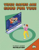 Videohry jsou pro vás dobré! - Video Games Are Good For You!