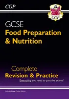 Grade 9-1 GCSE Food Preparation & Nutrition - Complete Revision & Practice (s online vydáním) - Grade 9-1 GCSE Food Preparation & Nutrition - Complete Revision & Practice (with Online Edition)