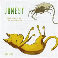 Jonesy: Devět životů na lodi Nostromo - Jonesy: Nine Lives on the Nostromo