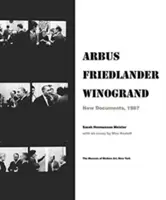 Arbus Friedlander Winogrand: Nové dokumenty, 1967 - Arbus Friedlander Winogrand: New Documents, 1967