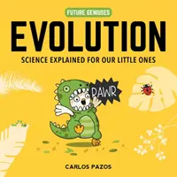 Evoluce pro chytré děti, 2: Průvodce malého vědce vznikem života - Evolution for Smart Kids, 2: A Little Scientist's Guide to the Origins of Life