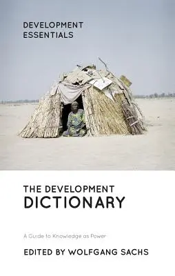 Rozvojový slovník: Průvodce vědomostmi jako mocí - The Development Dictionary: A Guide to Knowledge as Power