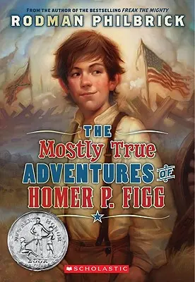 Převážně pravdivá dobrodružství Homera P. Figga (Scholastic Gold) - The Mostly True Adventures of Homer P. Figg (Scholastic Gold)