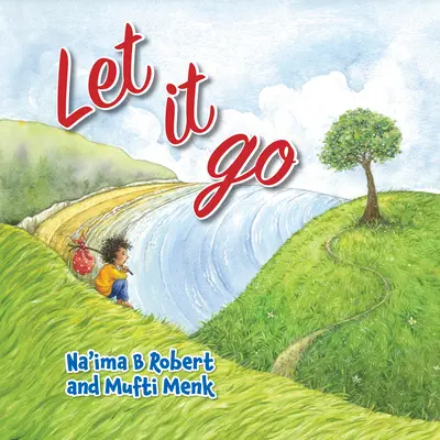 Nechte to být: Naučit se lekci odpuštění - Let It Go: Learning the Lesson of Forgiveness