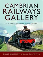 Galerie Cambrian Railways: A Pictorial Journey Through Time - Cambrian Railways Gallery: A Pictorial Journey Through Time