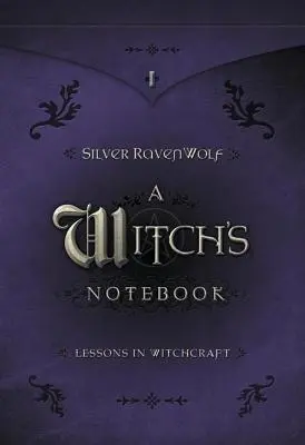 Čarodějnický zápisník: Zápisník: Lekce čarodějnictví - A Witch's Notebook: Lessons in Witchcraft