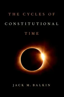 Cykly ústavního času - The Cycles of Constitutional Time