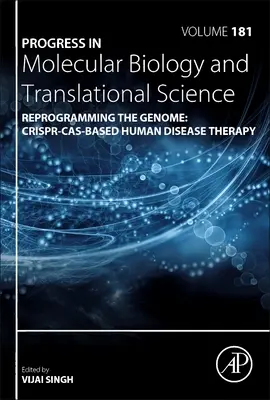 Přeprogramování genomu: Terapie lidských onemocnění na bázi Crispr-Cas, 181 - Reprogramming the Genome: Crispr-Cas-Based Human Disease Therapy, 181