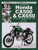 Jak restaurovat Honda Cx500 a Cx650: Barevný ilustrovaný průvodce kompletní renovací krok za krokem - How to Restore Honda Cx500 & Cx650: Your Step-By-Step Colour Illustrated Guide to Complete Restoration