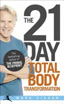21denní celková proměna těla - Kompletní akční plán přeprogramování genů krok za krokem - 21-Day Total Body Transformation - A Complete Step-by-Step Gene Reprogramming Action Plan