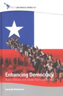 Enhancing Democracy: Veřejné politiky a účast občanů v Chile - Enhancing Democracy: Public Policies and Citizen Participation in Chile