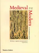 Středověká moderna - umění mimo čas - Medieval Modern - Art Out of Time