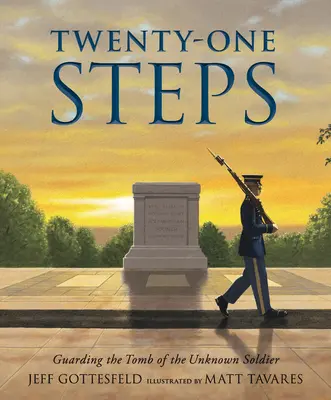 Dvacet jedna kroků: Střežení hrobu neznámého vojína - Twenty-One Steps: Guarding the Tomb of the Unknown Soldier