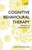 Kognitivně-behaviorální terapie (Cbt): Naučte se to sami - Cognitive Behavioural Therapy (Cbt): Teach Yourself