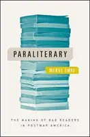 Paraliterární: V poválečné Americe se ze špatných čtenářů stávají špatní čtenáři. - Paraliterary: The Making of Bad Readers in Postwar America
