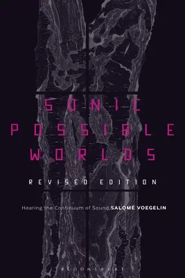 Zvukové možné světy, revidované vydání: Slyšet kontinuum zvuku - Sonic Possible Worlds, Revised Edition: Hearing the Continuum of Sound