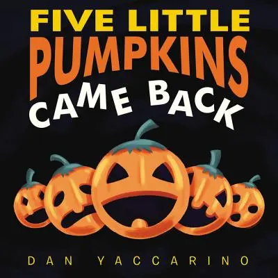 Pět malých dýní se vrátilo Desková kniha - Five Little Pumpkins Came Back Board Book