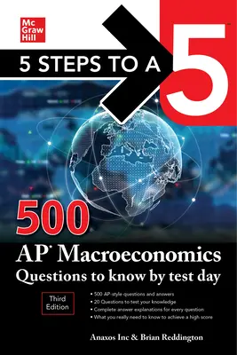 5 Steps to a 5: 500 AP Macroeconomics Questions to Know by Test Day, Third Edition (5 kroků k pětce: 500 otázek z makroekonomie, které musíte znát do dne testu) - 5 Steps to a 5: 500 AP Macroeconomics Questions to Know by Test Day, Third Edition