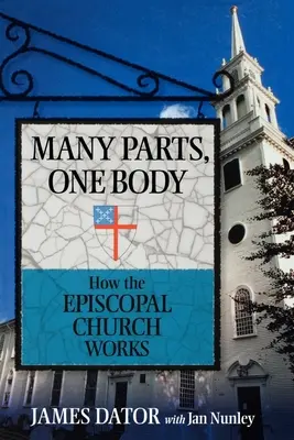 Mnoho částí, jedno tělo: Jak funguje biskupská církev - Many Parts, One Body: How the Episcopal Church Works