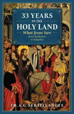 33 let ve Svaté zemi - 33 Years in the Holy Land