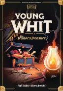 Mladý Whit a zrádcovský poklad - Young Whit and the Traitor's Treasure