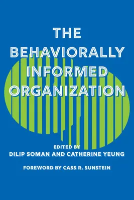 Behaviorálně informovaná organizace - The Behaviorally Informed Organization