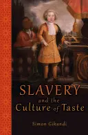 Otroctví a kultura vkusu - Slavery and the Culture of Taste