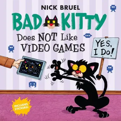 Bad Kitty nemá ráda videohry: Včetně samolepek - Bad Kitty Does Not Like Video Games: Includes Stickers