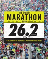 Kniha o světovém maratonu: Oslava nejinspirativnějších závodů na světě - The World Marathon Book: A Celebration of the World's Most Inspiring Races