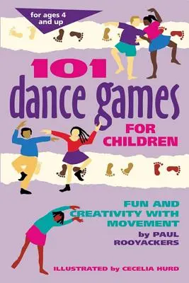 101 tanečních her pro děti: Dětské taneční hry: Zábava a kreativita s pohybem - 101 Dance Games for Children: Fun and Creativity with Movement