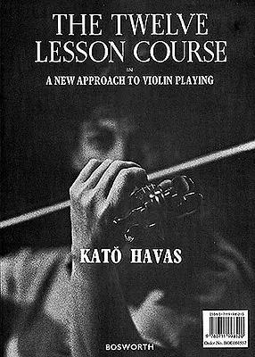 Kurz dvanácti lekcí: Nový přístup ke hře na housle - The Twelve Lesson Course: A New Approach to Violin Playing