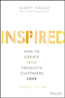 Inspirováno: Jak vytvářet technické produkty, které zákazníci milují - Inspired: How to Create Tech Products Customers Love