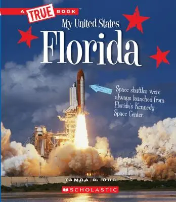Florida (Pravdivá kniha: Moje Spojené státy) - Florida (a True Book: My United States)
