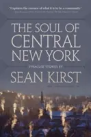 Duše středního New Yorku: Příběhy ze Syrakus - The Soul of Central New York: Syracuse Stories