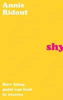 Plachost - Jak může být tichý člověk úspěšný - Shy - How Being Quiet Can Lead to Success