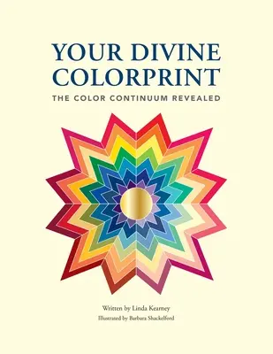 Váš božský barevný otisk - Odhalení barevného kontinua - Your Divine Colorprint- The Color Continuum Revealed