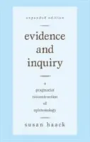 Důkazy a zkoumání: Pragmatická rekonstrukce epistemologie - Evidence and Inquiry: A Pragmatist Reconstruction of Epistemology