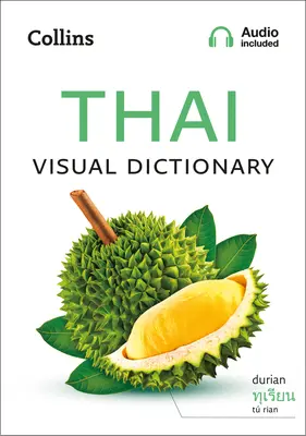 Thajský vizuální slovník: Vizuální průvodce každodenními slovy a frázemi v thajštině - Thai Visual Dictionary: A Photo Guide to Everyday Words and Phrases in Thai