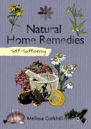 Soběstačnost: Přírodní domácí prostředky - Self-Sufficiency: Natural Home Remedies