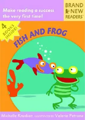 Ryby a žáby: zbrusu noví čtenáři - Fish and Frog: Brand New Readers