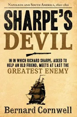 Sharpův ďábel: Richard Sharpe a císař, 1820-1821 - Sharpe's Devil: Richard Sharpe and the Emperor, 1820-1821