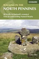 Pěší turistika v Severních Penninách - 50 procházek v nejodlehlejší oblasti výjimečné přírodní krásy v Anglii - Walking in the North Pennines - 50 Walks in England's remotest Area of Outstanding Natural Beauty