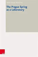 Pražské jaro jako laboratoř - The Prague Spring as a Laboratory