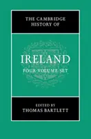 Cambridgeské dějiny Irska, sada 4 svazků v pevné vazbě - The Cambridge History of Ireland 4 Volume Hardback Set