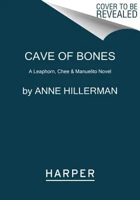 Jeskyně kostí: A Leaphorn, Chee & Manuelito Novel: Cave of Bones: A Leaphorn, Chee & Manuelito Novel - Cave of Bones: A Leaphorn, Chee & Manuelito Novel