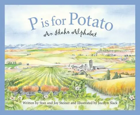 P Is for Potato (P jako brambora): An Idaho Alphabet (Abeceda Idaha) - P Is for Potato: An Idaho Alphabet